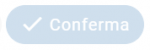 Pulsante conferma off.png